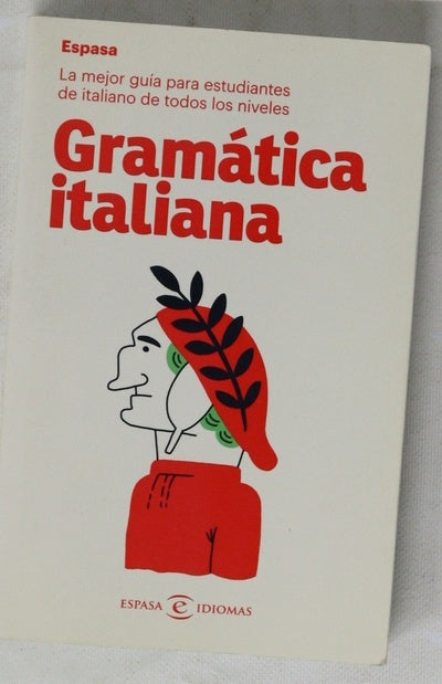 Gramática italiana : Espasa : la mejor guía para estudiantes de italiano de todos los niveles