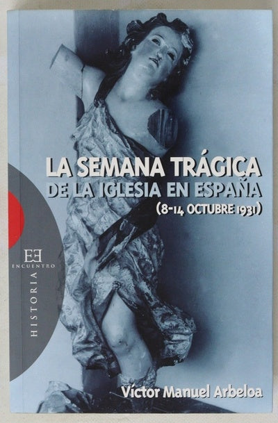 La semana trágica de la Iglesia en España (8-14 de octubre de 1931)