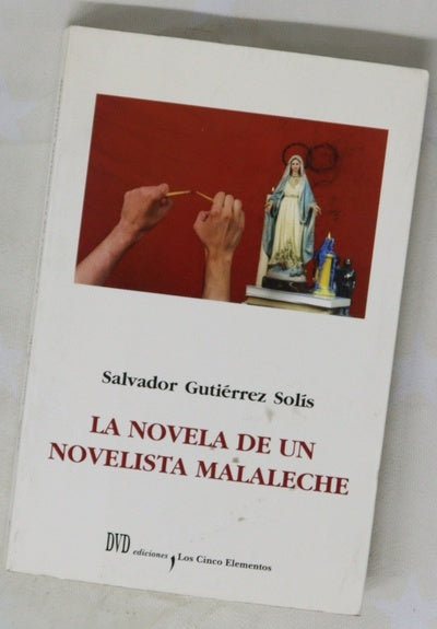 La novela de un novelista malaleche