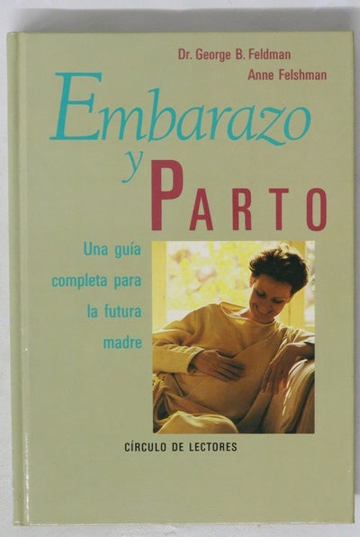 Embarazo y parto una guía completa para la futura madre