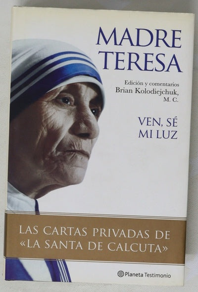 Ven, sé mi luz las cartas privadas de la "Santa de Calculta"