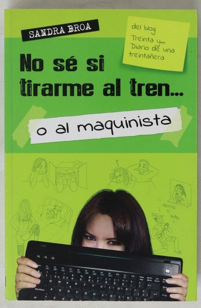 No sé si tirarme al tren-- o al maquinista