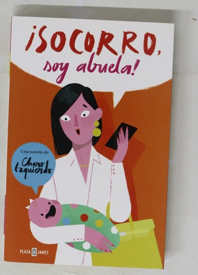 ¡Socorro, soy abuela!