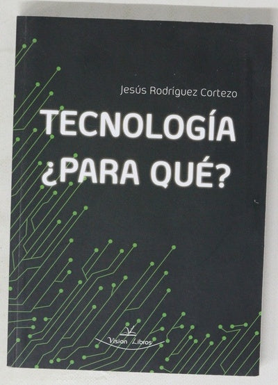 Tecnología, ¿para qué?