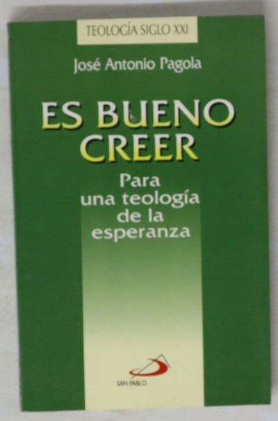 Es bueno creer para una teología de la esperanza