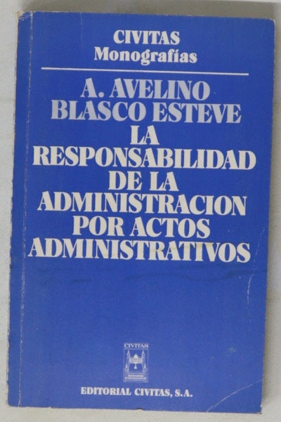 La responsabilidad de la administración por actos administrativos