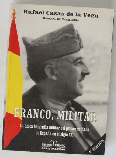 Franco, militar la única biografía militar del primer soldado de España en el siglo XX