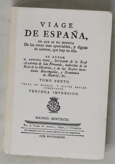 Viage de España, en que se da noticia de las cosas mas apreciables, y dignas de saberse que hay en ella