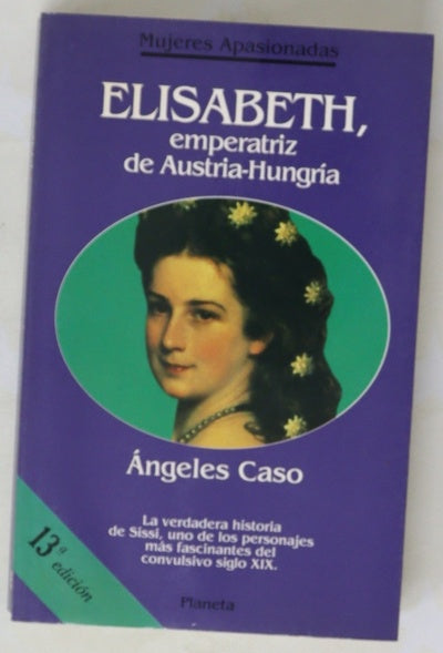 Elisabeth, emperatriz de Austria-Hungría o el hada maldita