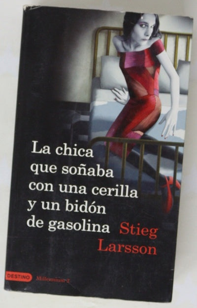 La chica que soñaba con una cerilla y un bidón de gasolina