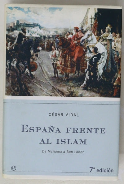 España frente al islam de Mahoma a Ben Laden