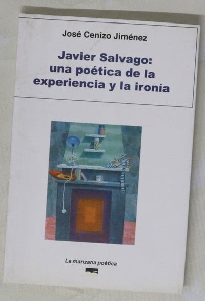 Javier Salvago, una poética de la experiencia y la ironía