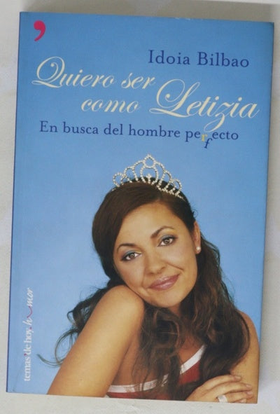 Quiero ser como Letizia en busca del hombre perfecto