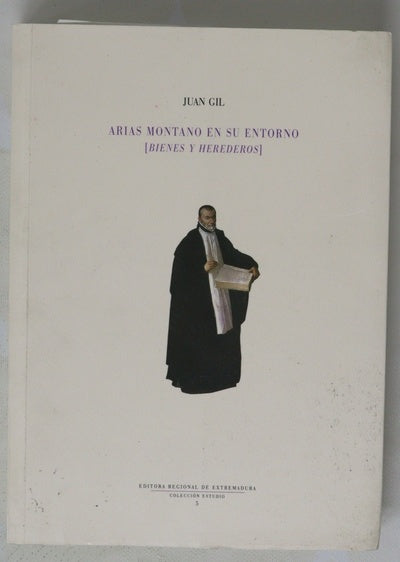 Arias Montano en su entorno (bienes y herederos)