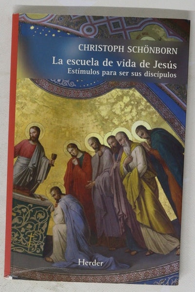 La escuela de vida de Jesús estímulos para se sus discípulos