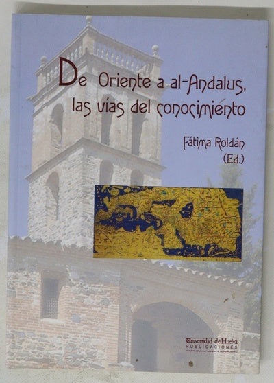 De Oriente a Al-Andalus, las vías del conocimiento