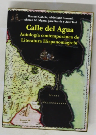 Calle del agua antología de la literatura hispanomagrebí contemporánea