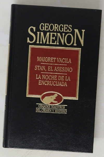 Maigret vacila Stan, el asesino ; La noche de la encrucijada