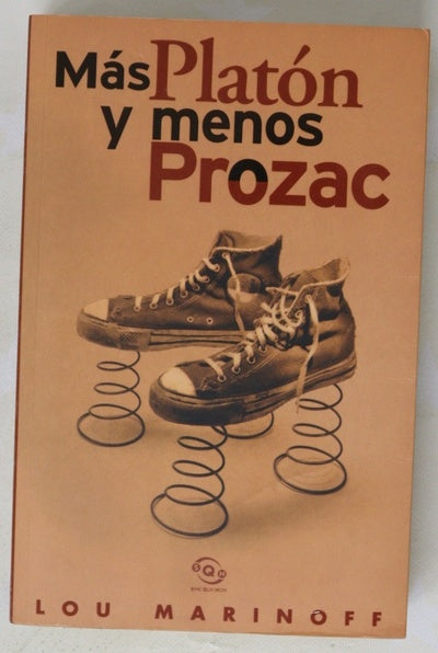 Más Platón y menos Prozac filosofía para la vida cotidiana