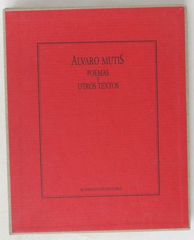 Alvaro Mutis Poemas y otros textos