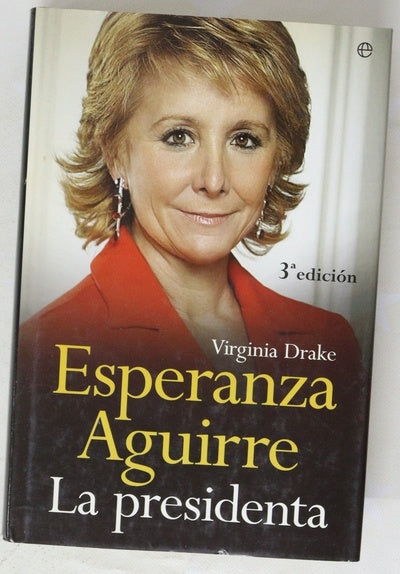 Esperanza Aguirre, la presidenta