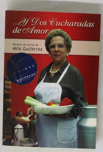 --Y dos cucharadas de amor recetas de cocina de Mila Gutiérrez