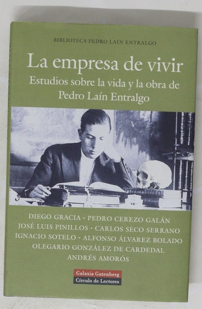 La empresa de vivir estudios sobre la vida y la obra de Pedro Laín Entralgo