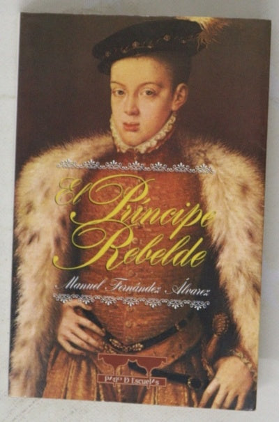 El Príncipe rebelde (novela histórica)