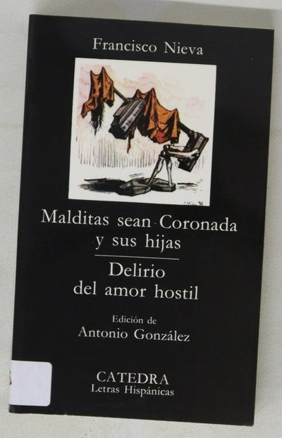 Malditas sean Coronada y sus hijas Delirio del amor hostil