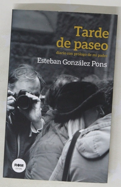 Tarde de paseo : diario con prólogo de mi padre