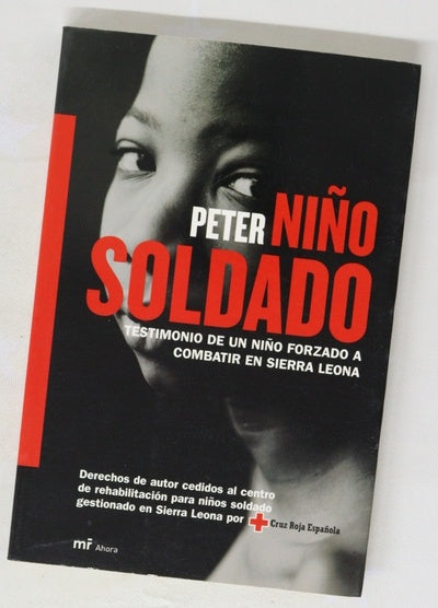 Niño soldado testimonio de un niño forzado a combatir en Sierra Leona