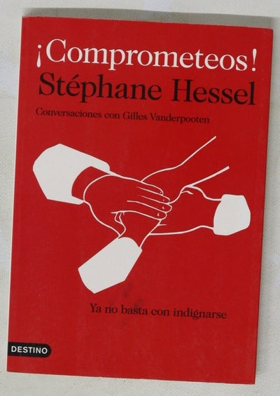¡Comprometeos! : ya no basta con indignarse : conversaciones con Gilles Vanderpooten