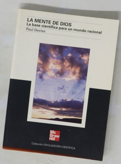 La mente de Dios : la base científica para un mundo racional