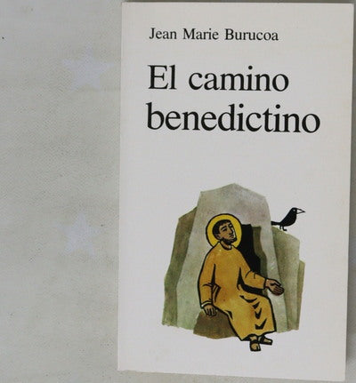 El camino benedictino saborear la bondad de Dios