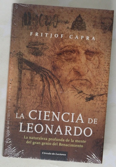 La ciencia de Leonardo la naturaleza profunda de la mente del gran genio del Renacimiento