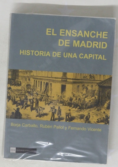 El ensanche de Madrid historia de una capital