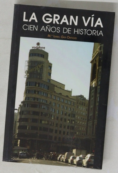 La Gran Vía cien años de historia