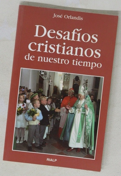 Desafíos cristianos de nuestro tiempo