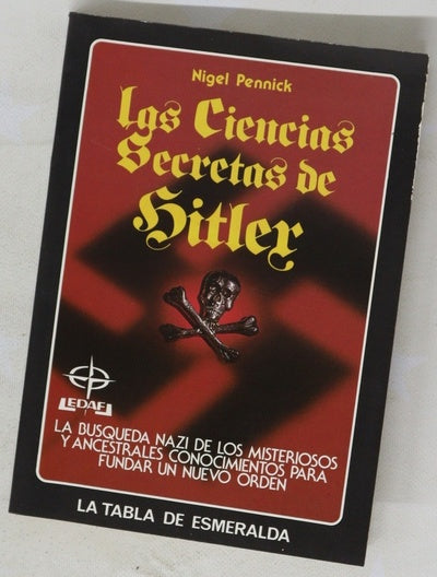 Las ciencias secretas de Hitler su búsqueda del reino oculto de los antiguos