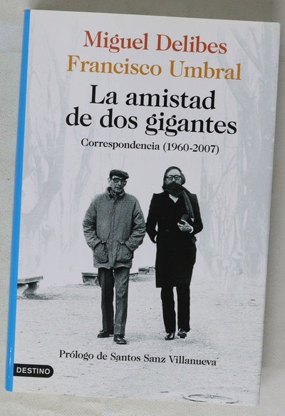 La amistad de dos gigantes : correspondencia (1960-2007)