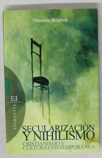 Secularización y nihilismo : cristianismo y cultura contemporánea