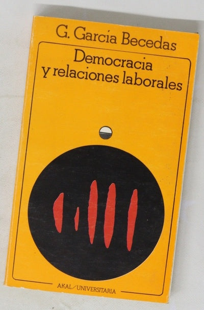 Democracia y relaciones laborales (programa nacional, política deinversiones y contrato de trabajo)