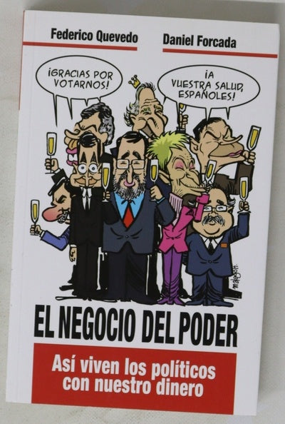 El negocio del poder así viven los políticos con nuestro dinero