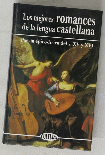 Los mejores romances de la lengua castellana poesía épica-lírica anterior a la segunda mitad del siglo XVI