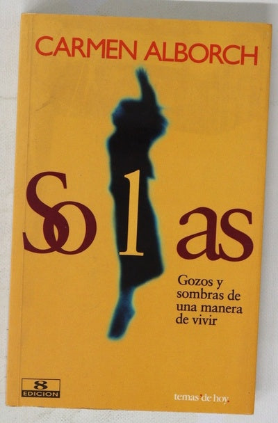 Solas gozos y sombras de una manera de vivir