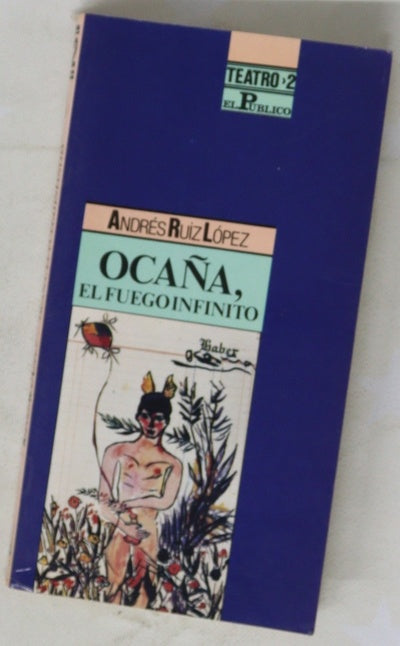 Ocaña, el fuego infinito