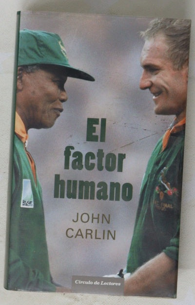 El factor humano Nelson Mandela y el partido que salvó a una nación