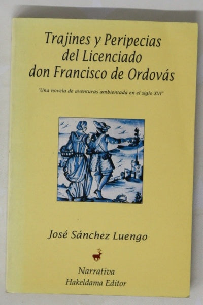 Trajines y peripecias del licenciado don Francisco de Ordovás