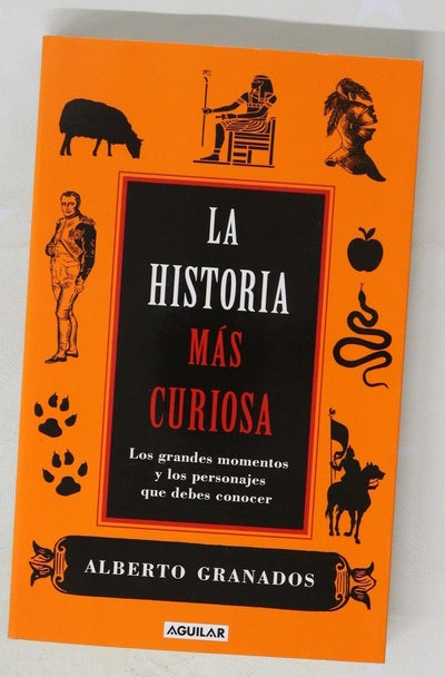 La historia más curiosa los grandes momentos y los personajes que debes conocer