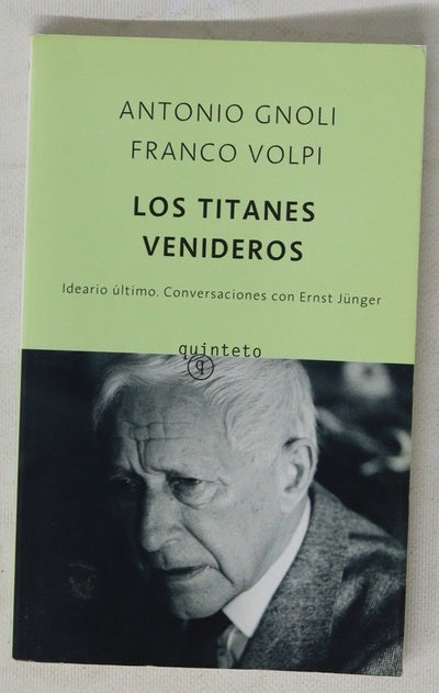 Los titanes venideros : ideario último